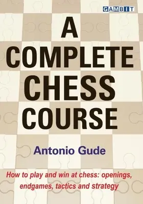 Kompletny kurs gry w szachy - A Complete Chess Course