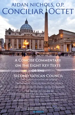 Oktet soborowy: Zwięzły komentarz do ośmiu kluczowych tekstów Soboru Watykańskiego II - Conciliar Octet: A Concise Commentary on the Eight Key Texts of the Second Vatican Council