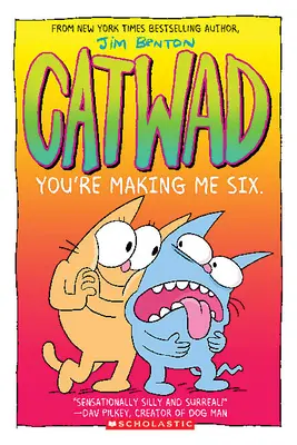 You're Making Me Six: Powieść graficzna (Catwad #6), 6 - You're Making Me Six: A Graphic Novel (Catwad #6), 6