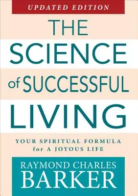 Nauka o udanym życiu: Duchowa recepta na radosne życie - The Science of Successful Living: Your Spiritual Formula for a Joyous Life