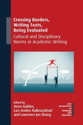 Przekraczanie granic, pisanie tekstów, bycie ocenianym: Normy kulturowe i dyscyplinarne w pisarstwie akademickim - Crossing Borders, Writing Texts, Being Evaluated: Cultural and Disciplinary Norms in Academic Writing