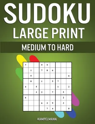Sudoku Large Print Medium to Hard: 250 średnich i trudnych sudoku dla dorosłych - (z rozwiązaniami z tyłu) - Sudoku Large Print Medium to Hard: 250 Medium to Hard Large Print Sudokus for Adults - (With Solutions in Back)