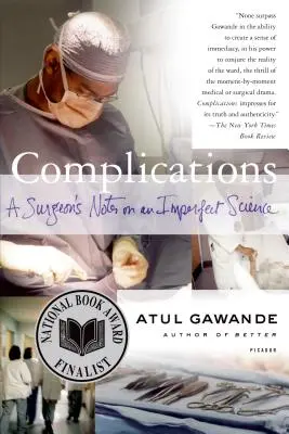 Komplikacje: Notatki chirurga na temat niedoskonałej nauki - Complications: A Surgeon's Notes on an Imperfect Science