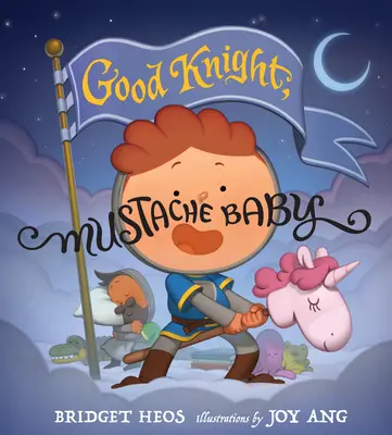 Dobry rycerz, wąsate dziecko - Good Knight, Mustache Baby