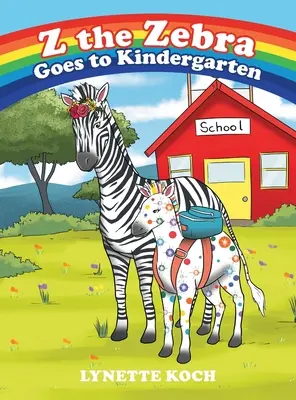 Zebra Z idzie do przedszkola - Z the Zebra Goes to Kindergarten