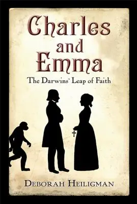 Charles i Emma: Skok wiary Darwinów - Charles and Emma: The Darwins' Leap of Faith