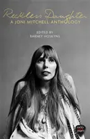 Reckless Daughter - Antologia twórczości Joni Mitchell - Reckless Daughter - A Joni Mitchell Anthology