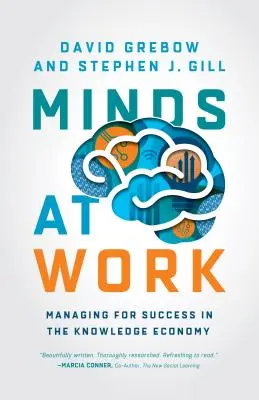 Umysły w pracy: Zarządzanie sukcesem w gospodarce opartej na wiedzy - Minds at Work: Managing for Success in the Knowledge Economy