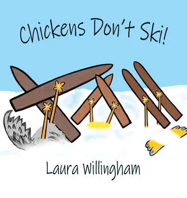 Kurczaki nie jeżdżą na nartach! - Chickens Don't Ski!