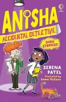 Anisha, Przypadkowy Detektyw: Show Stoppers - Anisha, Accidental Detective: Show Stoppers