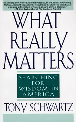 Co naprawdę ma znaczenie - poszukiwanie mądrości w Ameryce - What Really Matters - Searching for Wisdom in America