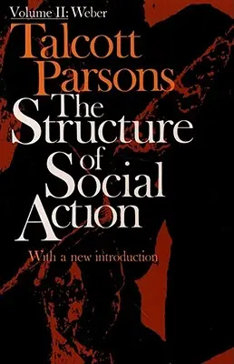 Structure of Social Action 2nd Ed. Vol. 2