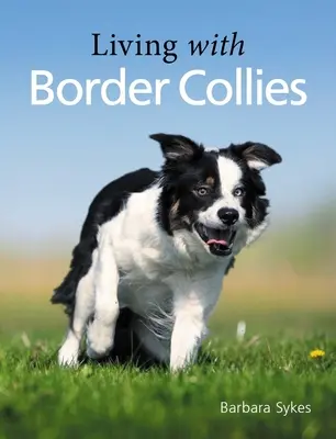 Życie z psami rasy Border Collies - Living with Border Collies