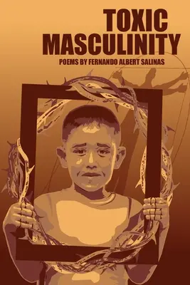 Toksyczna męskość: Przygody chłopca z barrio - Toxic Masculinity: The Misadventures of a Barrio Boy