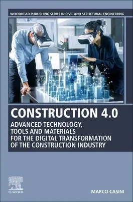 Budownictwo 4.0: Zaawansowane technologie, narzędzia i materiały na rzecz cyfrowej transformacji branży budowlanej - Construction 4.0: Advanced Technology, Tools and Materials for the Digital Transformation of the Construction Industry