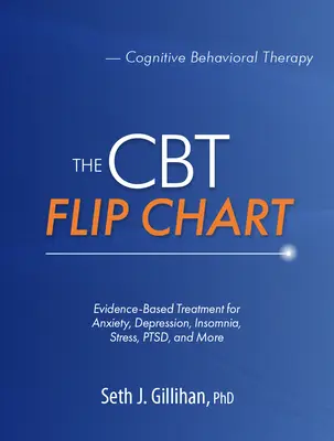 CBT Flip Chart: Oparte na dowodach leczenie lęku, depresji, bezsenności, stresu, Ptsd i nie tylko - The CBT Flip Chart: Evidence-Based Treatment for Anxiety, Depression, Insomnia, Stress, Ptsd and More