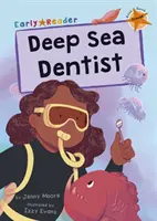 Dentysta z głębin morskich - (pomarańczowy Early Reader) - Deep Sea Dentist - (Orange Early Reader)