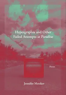 Hipergrafia i inne nieudane próby w raju - Hypergraphia and Other Failed Attempts at Paradise