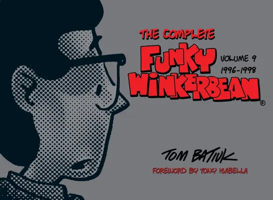 The Complete Funky Winkerbean, tom 9, 1996-1998 - The Complete Funky Winkerbean, Volume 9, 1996-1998