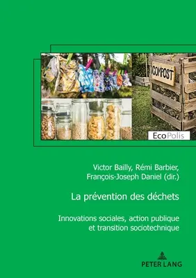 La prvention des dchets; Innovations sociales, action publique et transition sociotechnique