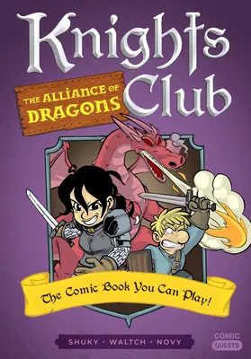 Klub Rycerski: Sojusz Smoków: Komiks, w który możesz zagrać - Knights Club: The Alliance of Dragons: The Comic Book You Can Play