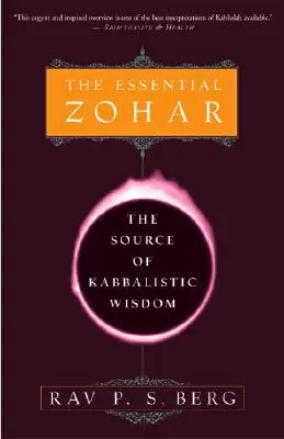 The Essential Zohar: Źródło kabalistycznej mądrości - The Essential Zohar: The Source of Kabbalistic Wisdom