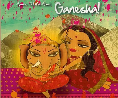 Amma, opowiedz mi o Ganesha! - Amma, Tell Me about Ganesha!