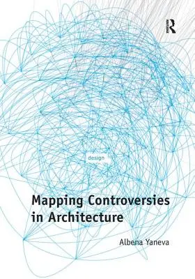 Mapowanie kontrowersji w architekturze - Mapping Controversies in Architecture