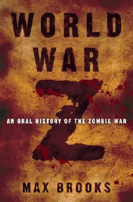 World War Z: Ustna historia wojny z zombie - World War Z: An Oral History of the Zombie War