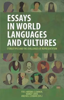 Eseje o językach i kulturach świata: Stereotypy i wyzwania związane z reprezentacją - Essays in World Languages and Cultures: Stereotypes and the Challenges of Representation