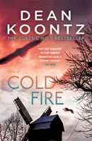 Cold Fire - trzymający w napięciu thriller autora bestsellerów numer jeden, którego nie można przegapić. - Cold Fire - An unmissable, gripping thriller from the number one bestselling author