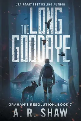 Długie pożegnanie: Postapokaliptyczny thriller - The Long Goodbye: A Post-Apocalyptic Thriller