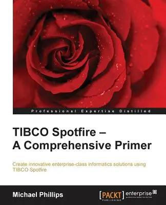 TIBCO Spotfire - kompleksowy elementarz - wydanie drugie - TIBCO Spotfire - A Comprehensive Primer - Second Edition