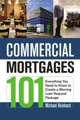 Komercyjne kredyty hipoteczne 101: Wszystko, co musisz wiedzieć, aby stworzyć zwycięski pakiet wniosków kredytowych - Commercial Mortgages 101: Everything You Need to Know to Create a Winning Loan Request Package