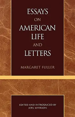 Eseje o amerykańskim życiu i literaturze (seria Masterworks of Literature) - Essays on American Life and Letters (Masterworks of Literature Series)