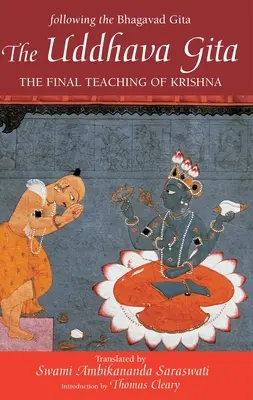 Uddhava Gita: Ostateczna nauka Kryszny - The Uddhava Gita: The Final Teaching of Krishna