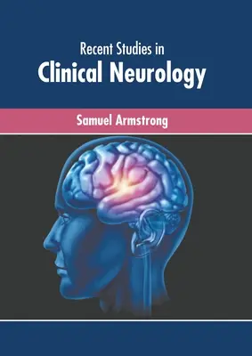 Najnowsze badania w neurologii klinicznej - Recent Studies in Clinical Neurology