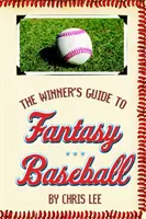 Przewodnik zwycięzcy po Fantasy Baseball - The Winner's Guide to Fantasy Baseball