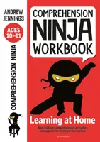 Comprehension Ninja Workbook dla dzieci w wieku 10-11 lat - ćwiczenia na rozumienie tekstu wspierające Narodowy Program Nauczania w domu - Comprehension Ninja Workbook for Ages 10-11 - Comprehension activities to support the National Curriculum at home