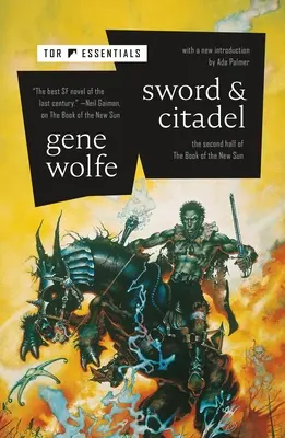 Miecz i Cytadela: Druga połowa Księgi Nowego Słońca - Sword & Citadel: The Second Half of the Book of the New Sun