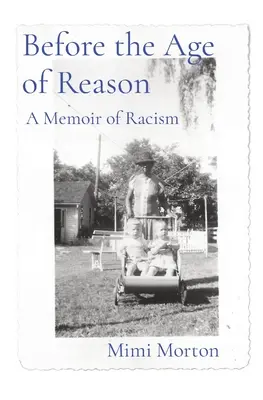 Before the Age of Reason: Wspomnienie rasizmu - Before the Age of Reason: A Memoir of Racism