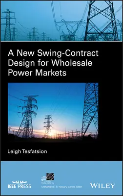 Nowy projekt kontraktu wahadłowego dla hurtowych rynków energii elektrycznej - A New Swing-Contract Design for Wholesale Power Markets
