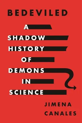 Bedeviled: Historia demonów w nauce - Bedeviled: A Shadow History of Demons in Science