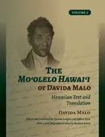 The Moʻolelo Hawaiʻi of Davida Malo Volume 2: Tekst i tłumaczenie hawajskie - The Moʻolelo Hawaiʻi of Davida Malo Volume 2: Hawaiian Text and Translation