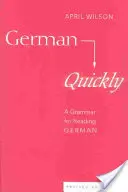 Niemiecki szybko; Gramatyka do czytania po niemiecku - German Quickly; A Grammar for Reading German