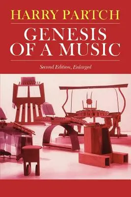 Geneza muzyki: Opowieść o pracy twórczej, jej korzeniach i spełnieniu, wydanie drugie - Genesis of a Music: An Account of a Creative Work, Its Roots, and Its Fulfillments, Second Edition