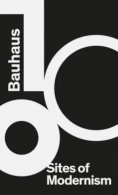 Bauhaus 100: Miejsca modernizmu - Bauhaus 100: Sites of Modernism