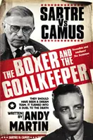 Bokser i bramkarz - Sartre kontra Camus - Boxer and The Goal Keeper - Sartre Versus Camus