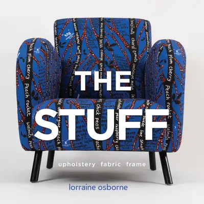 The Stuff: Tapicerka, tkanina, rama - The Stuff: Upholstery, Fabric, Frame