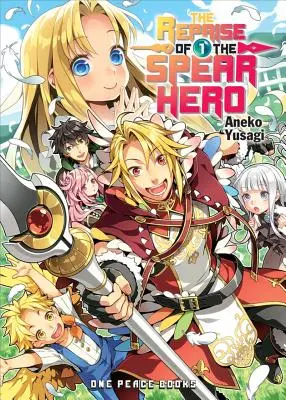 Powrót bohatera z włócznią Tom 01 - The Reprise of the Spear Hero Volume 01